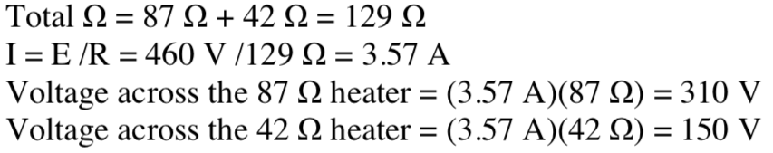 voltage across the 87 heater equals 310 volts, voltage across the 42 heater equals 150 volts, wattage for heater 1 equals 1,107, wattage for heater 2 equals 536 watts